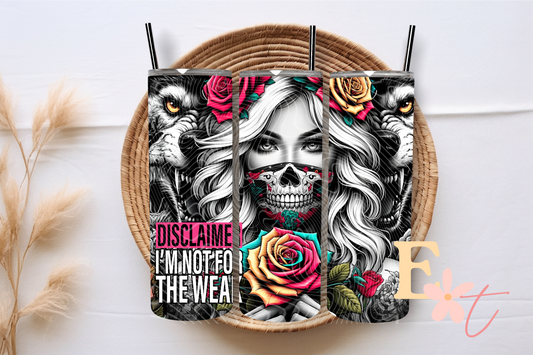 Not For The Weak 20oz Tumbler Sublimation Wrap